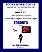 Score More Goals -<br>TORONTO Edition