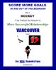 Score More Goals - <br>VANCOUVER Edition