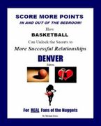 Score More Points - <br>DENVER Edition