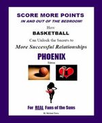 Score More Points - <br>PHOENIX Edition