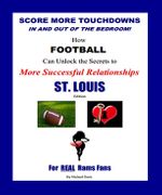 Score More TD's!<br>ST. LOUIS Edition