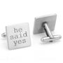 He Said Yes Cufflinks