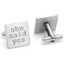 She Said Yes Cufflinks