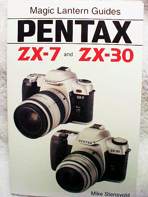 Pentax ZX-7/ZX30 Magic Lantern Guide 160pg 2001