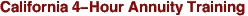 California 4-Hour Annuity Training