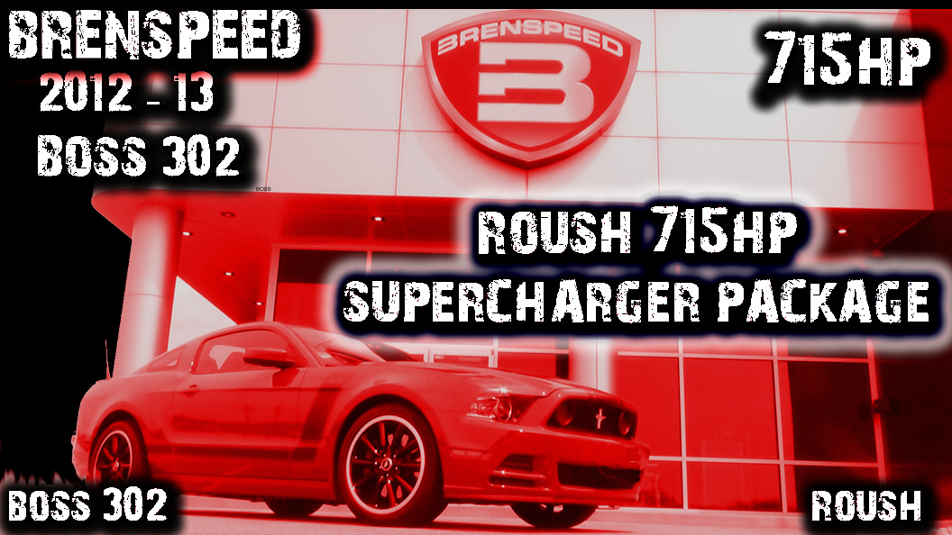 2012-13 BOSS 302 Mustang Brenspeed 715R Corvette Killer 715HP Roush ...