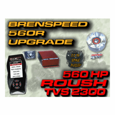 Brenspeed 560R ROUSH TVS 2300 Upgrade Package (2005-2010 Mustang GT)