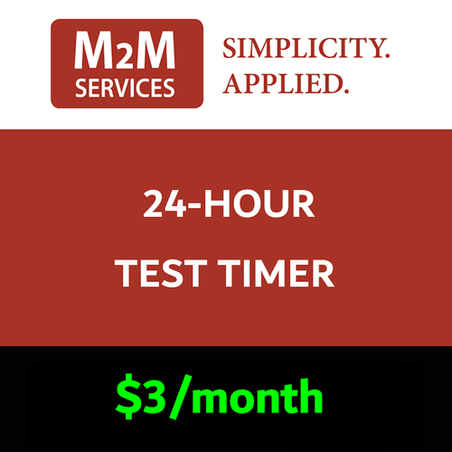 M2M 24-Hour Test Timer Services M2M 24-Hour Test Timer Services