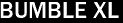 BUMBLE XL