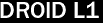 DROID L1