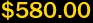 $580.00