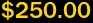 $250.00