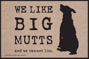 We Like Big Mutts and we cannot lie Doormat
