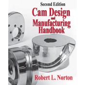 Cam Design and Manufacturing Handbook, Second Edition 9780831133672