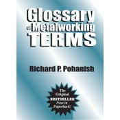 Glossary of Metalworking Terms 9780831132415