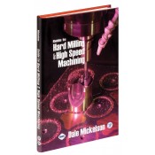 Guide to Hard Milling and High Speed Machining 9780831133191