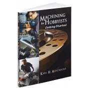 Machining for Hobbyists Getting Started K.H. Moltrecht 9780831135102