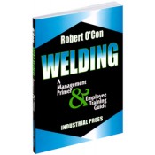 Welding A Management Primer and Employee Training Guide 9780831131395