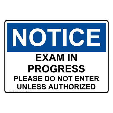 Exam In Progress Please Do Not Enter Unless Authorized