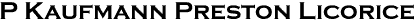 P Kaufmann Preston Licorice