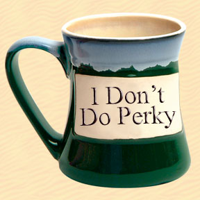I Don't Do Perky Tumbleweed Classic Word Oversized Coffee Mug I Don't Do Perky Tumbleweed Classic Word Oversized Coffee Mug