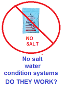 No-Salt Water Conditioning Systems-DO THEY REALLY WORK??