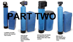 Water Softener Selection Part Two