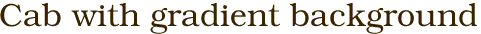 Cab with gradient background