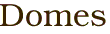 Domes