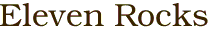 Eleven Rocks