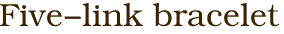 Five-link bracelet