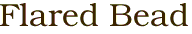 Flared Bead