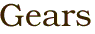 Gears