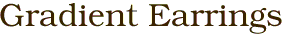 Gradient Earrings