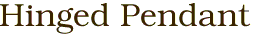 Hinged Pendant