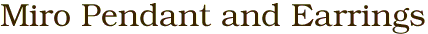 Miro Pendant and Earrings
