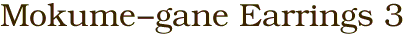 Mokume-gane Earrings 3