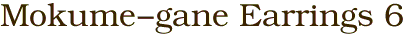 Mokume-gane Earrings 6