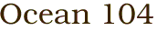 Ocean 104
