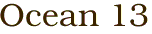 Ocean 13