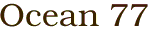 Ocean 77