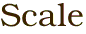 Scale