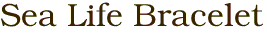 Sea Life Bracelet