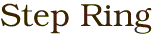 Step Ring