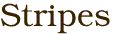 Stripes