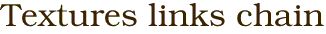 Textures links chain