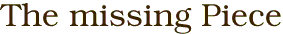 The missing Piece