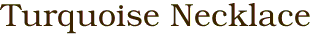 Turquoise Necklace