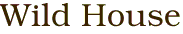 Wild House