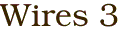 Wires 3